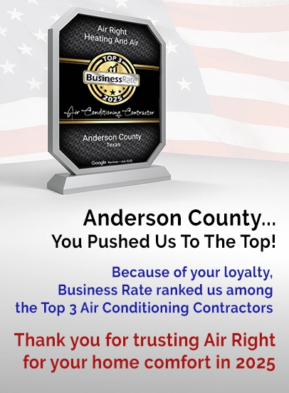 Air Right Heating & Air is a TOP 3 Air Conditioning Contractor in Anderson County!